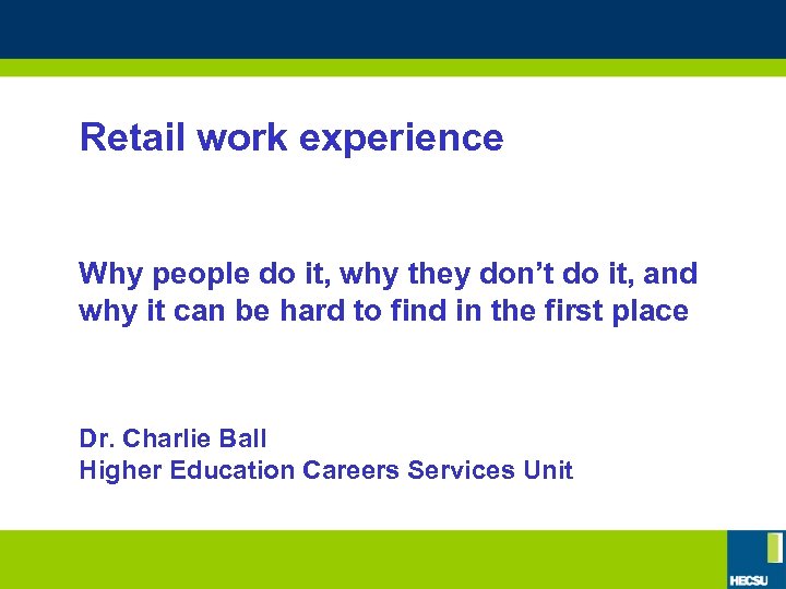 Retail work experience Why people do it, why they don’t do it, and why