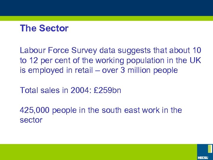 The Sector Labour Force Survey data suggests that about 10 to 12 per cent