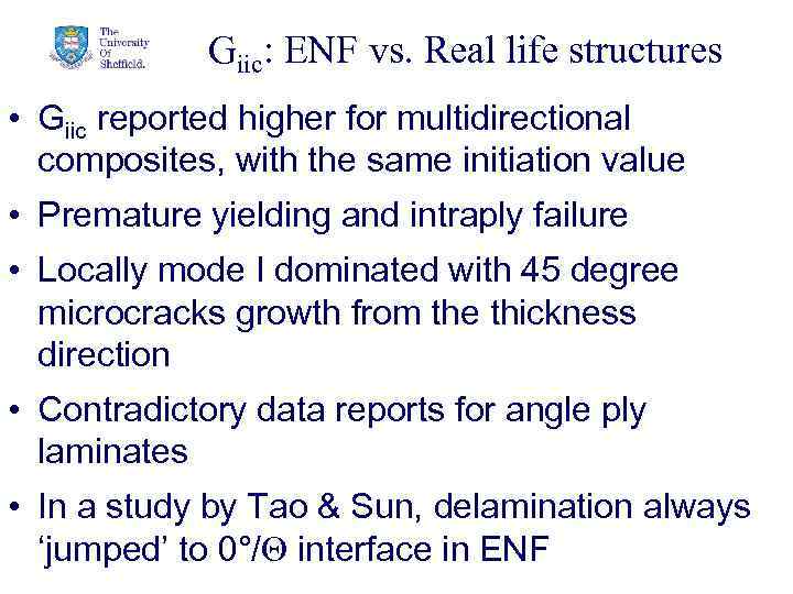 Giic: ENF vs. Real life structures 34 • Giic reported higher for multidirectional composites,