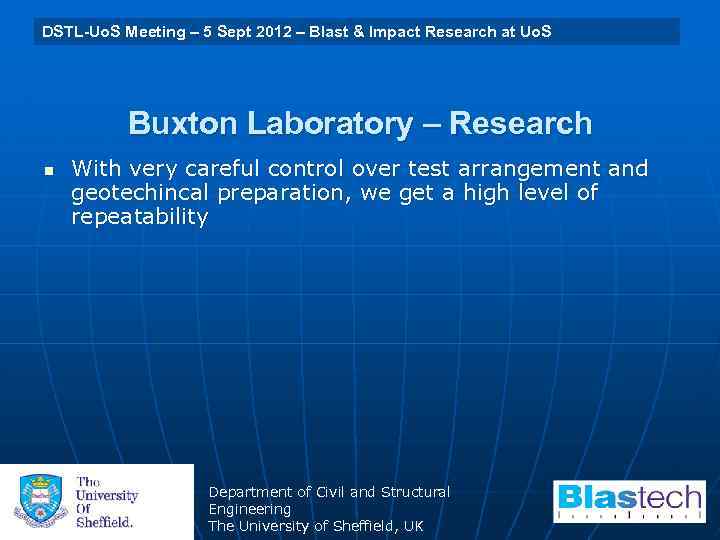 University of Sheffield 29 July 2009 Blast & Uo. S DSTL-Uo. S Meeting –