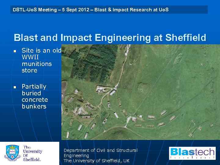 University of Sheffield 29 July 2009 Blast & Uo. S DSTL-Uo. S Meeting –