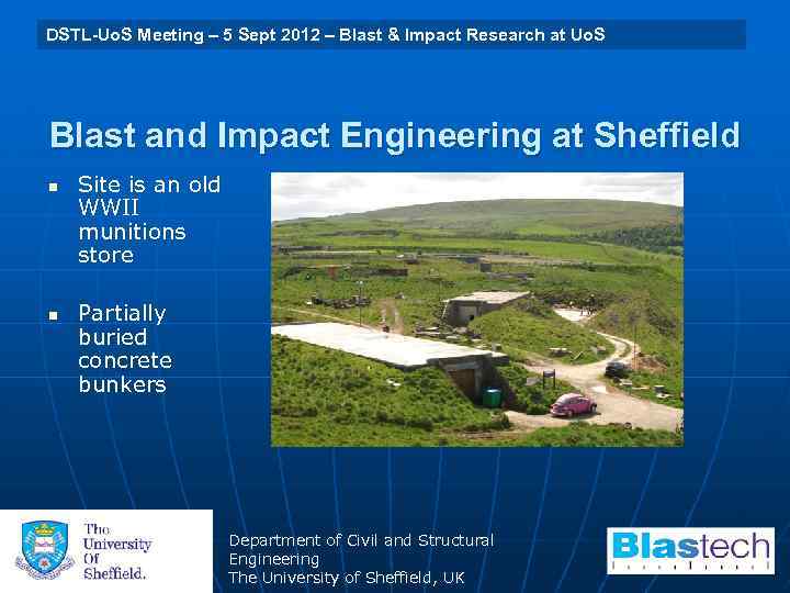 University of Sheffield 29 July 2009 Blast & Uo. S DSTL-Uo. S Meeting –