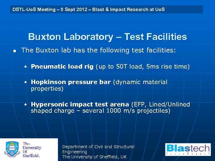 University of Sheffield 29 July 2009 Blast & Uo. S DSTL-Uo. S Meeting –