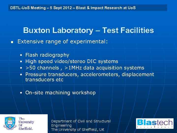 University of Sheffield 29 July 2009 Blast & Uo. S DSTL-Uo. S Meeting –