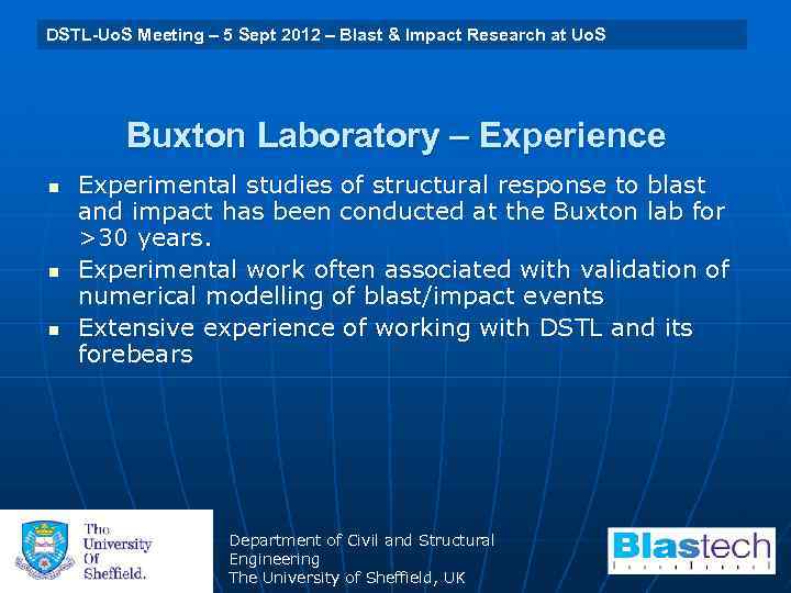 University of Sheffield 29 July 2009 Blast & Uo. S DSTL-Uo. S Meeting –