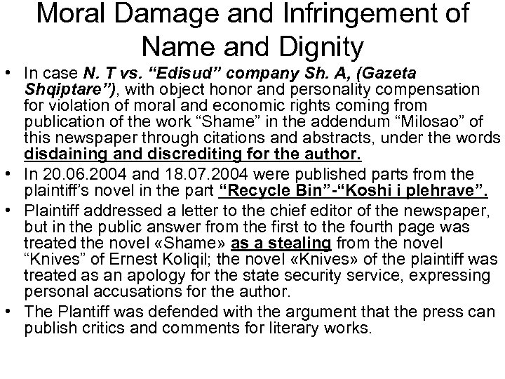 Moral Damage and Infringement of Name and Dignity • In case N. T vs.