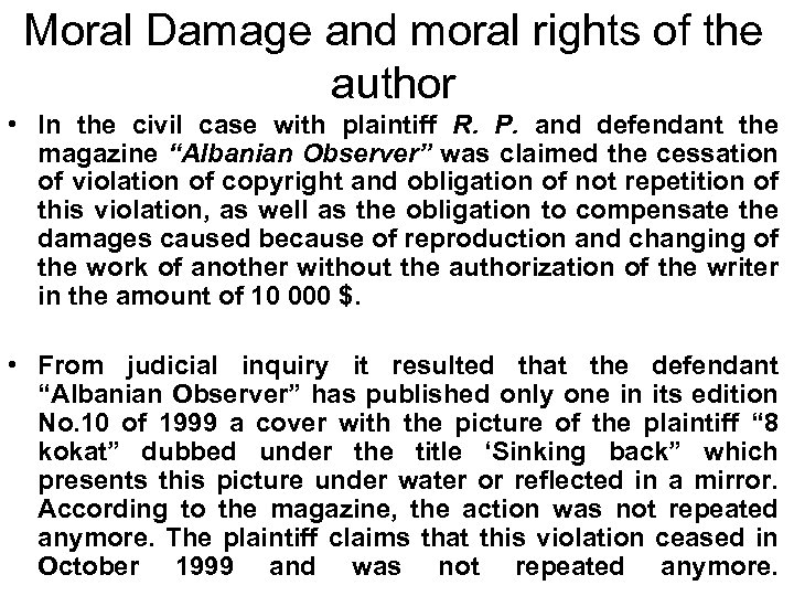 Moral Damage and moral rights of the author • In the civil case with