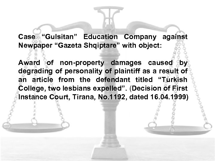 Case “Gulsitan” Education Company against Newpaper “Gazeta Shqiptare” with object: Award of non-property damages