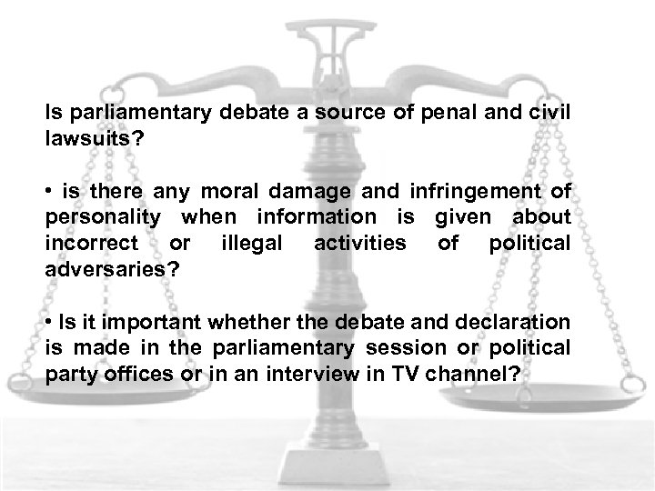 Is parliamentary debate a source of penal and civil lawsuits? • is there any