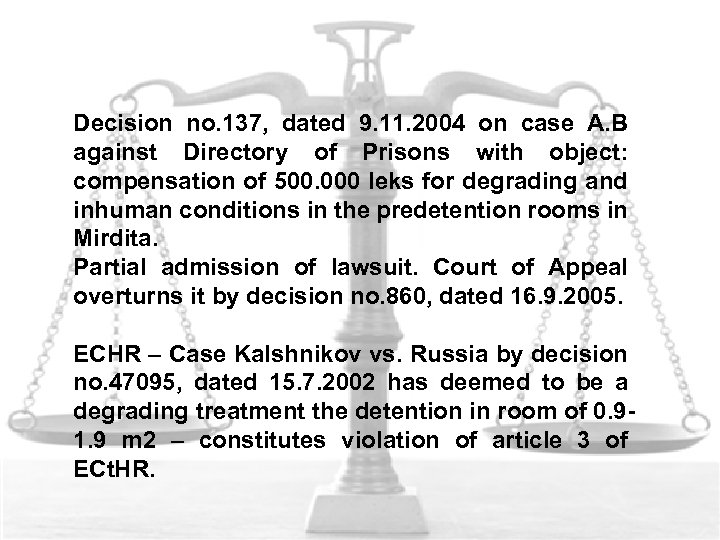 Decision no. 137, dated 9. 11. 2004 on case A. B against Directory of