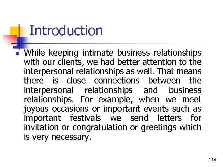 Introduction n While keeping intimate business relationships with our clients, we had better attention