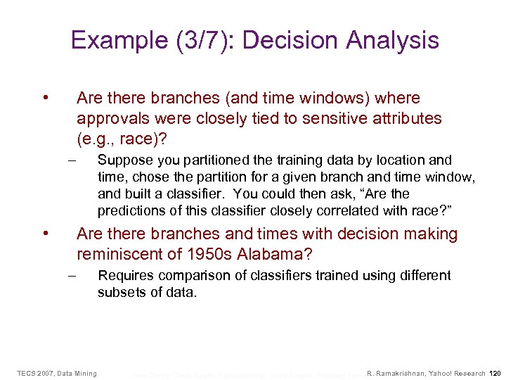 Example (3/7): Decision Analysis • Are there branches (and time windows) where approvals were