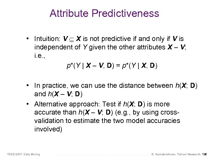 Attribute Predictiveness • Intuition: V X is not predictive if and only if V