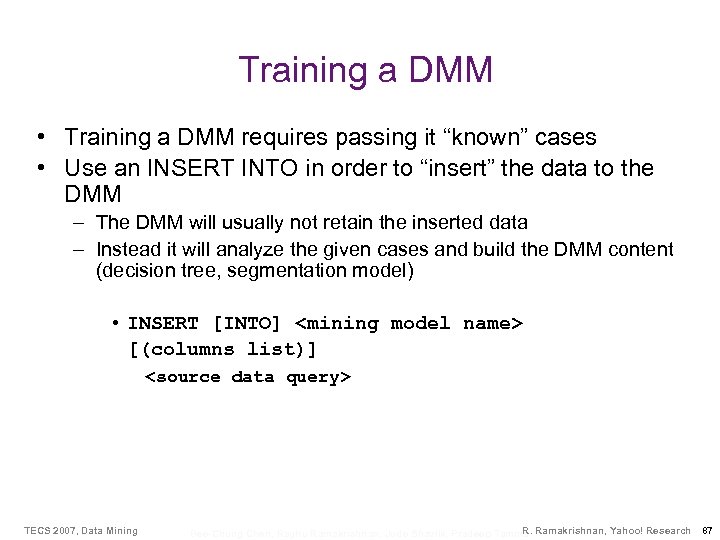 Training a DMM • Training a DMM requires passing it “known” cases • Use
