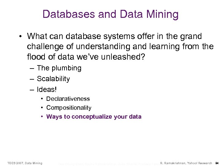 Databases and Data Mining • What can database systems offer in the grand challenge