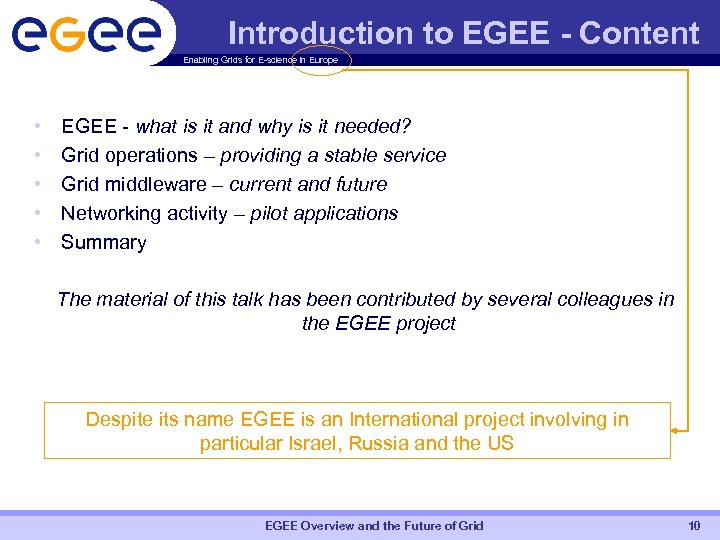 Introduction to EGEE - Content Enabling Grids for E-science in Europe • • •