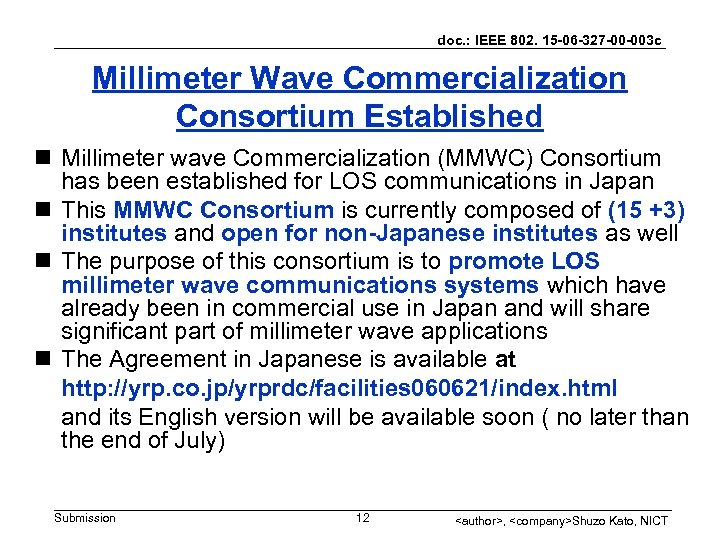 doc. : IEEE 802. 15 -06 -327 -00 -003 c Millimeter Wave Commercialization Consortium