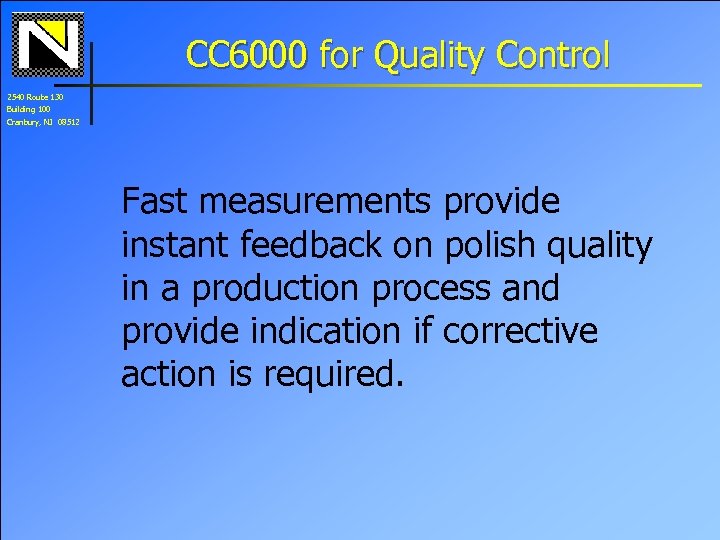 CC 6000 for Quality Control 2540 Route 130 Building 100 Cranbury, NJ 08512 Fast