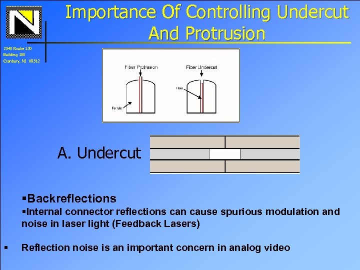 Importance Of Controlling Undercut And Protrusion 2540 Route 130 Building 100 Cranbury, NJ 08512