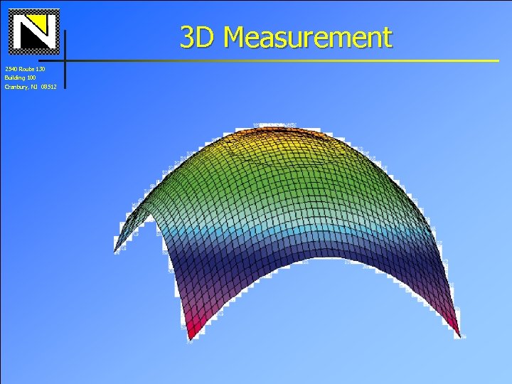 3 D Measurement 2540 Route 130 Building 100 Cranbury, NJ 08512 
