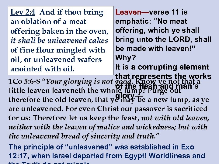 Lev 2: 4 And if thou bring an oblation of a meat offering baken