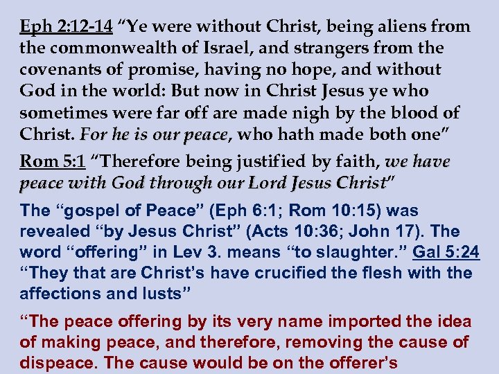 Eph 2: 12 -14 “Ye were without Christ, being aliens from the commonwealth of