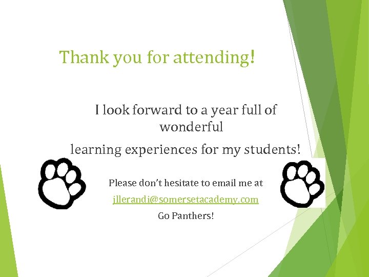 Thank you for attending! I look forward to a year full of wonderful learning