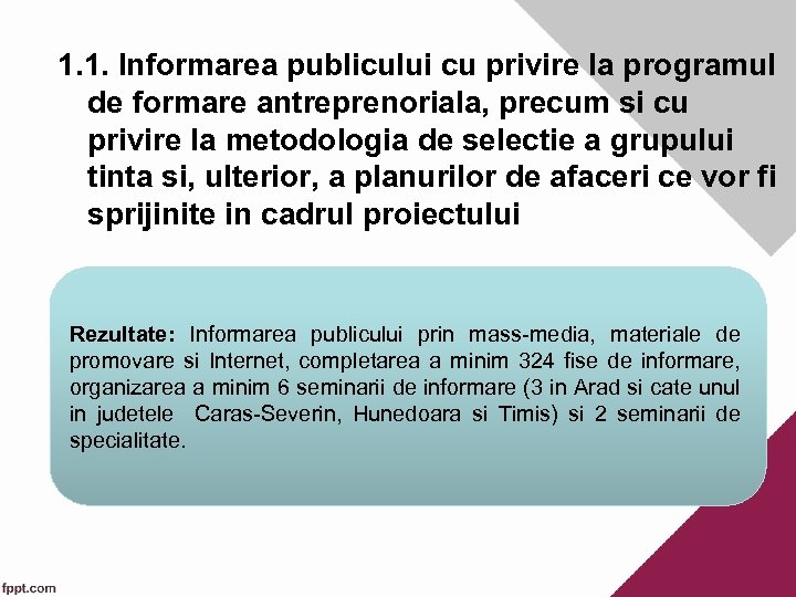 1. 1. Informarea publicului cu privire la programul de formare antreprenoriala, precum si cu