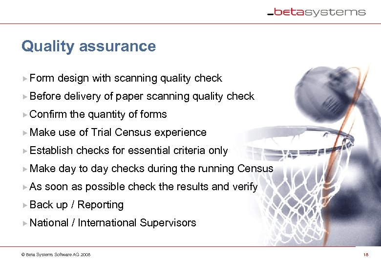 Quality assurance Form design with scanning quality check Before delivery of paper scanning quality