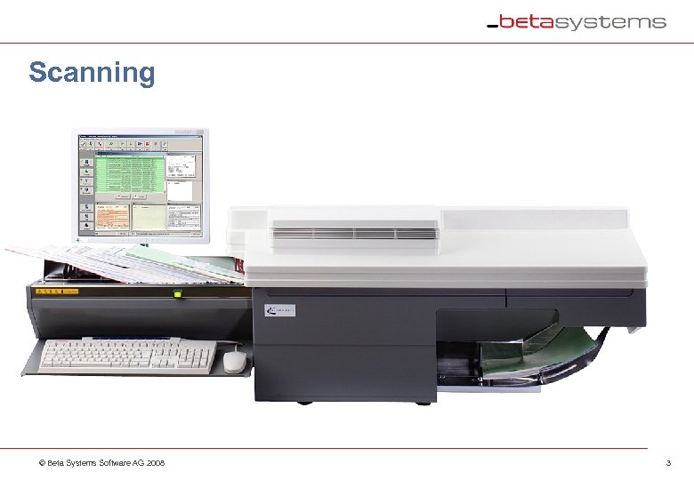 Scanning © Beta Systems Software AG 2008 3 