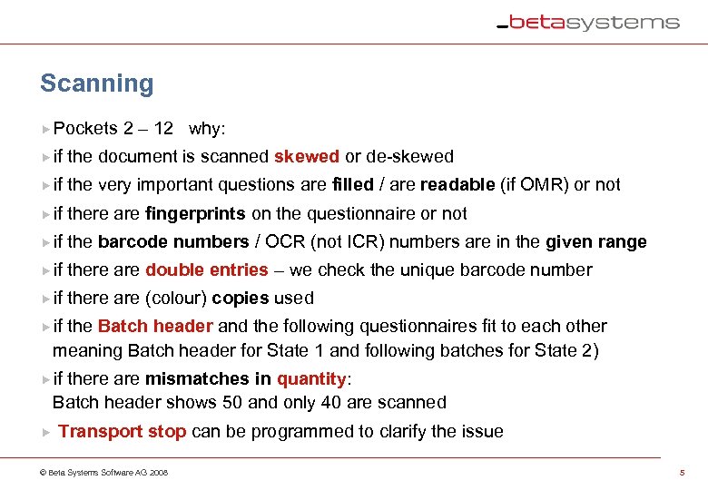 Scanning Pockets 2 – 12 why: if the document is scanned skewed or de-skewed