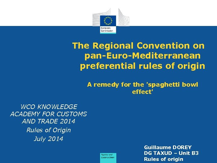 The Regional Convention on pan-Euro-Mediterranean preferential rules of origin A remedy for the 'spaghetti