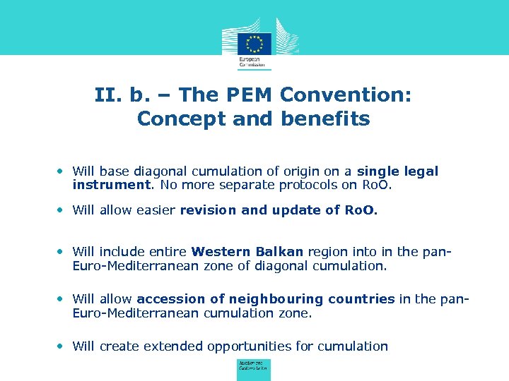 II. b. – The PEM Convention: Concept and benefits • Will base diagonal cumulation