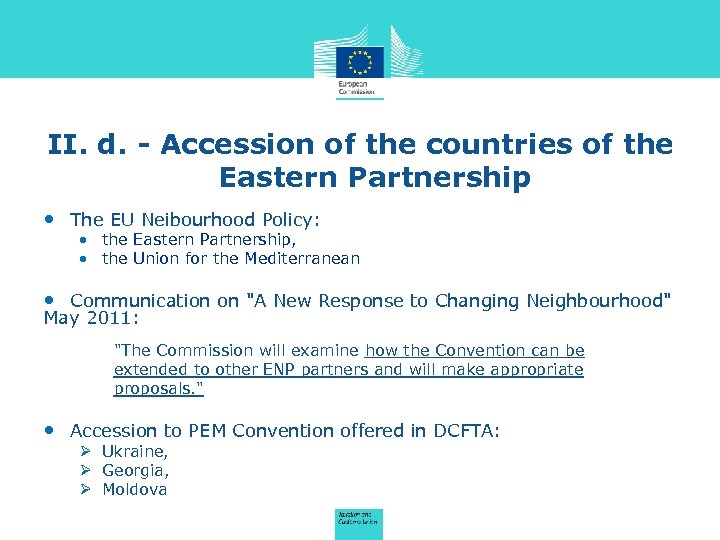 II. d. - Accession of the countries of the Eastern Partnership • The EU