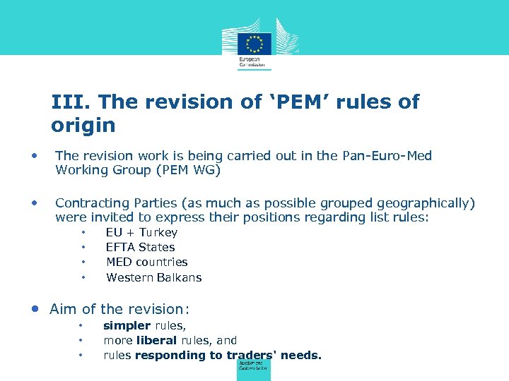 III. The revision of ‘PEM’ rules of origin • The revision work is being