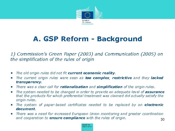 A. GSP Reform - Background 1) Commission’s Green Paper (2003) and Communication (2005) on