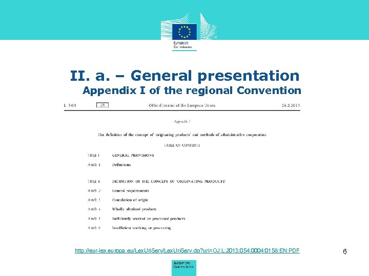 II. a. – General presentation Appendix I of the regional Convention http: //eur-lex. europa.