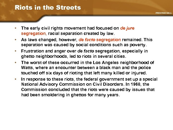 Riots in the Streets • • • The early civil rights movement had focused