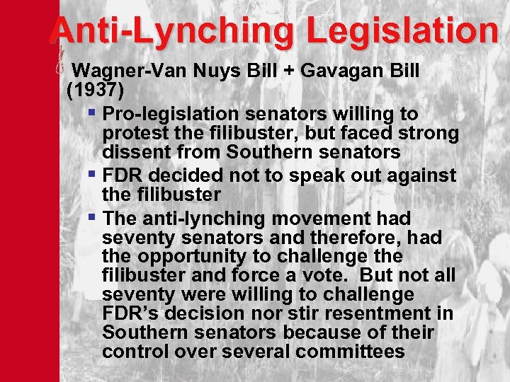 Anti-Lynching Legislation Wagner-Van Nuys Bill + Gavagan Bill (1937) § Pro-legislation senators willing to