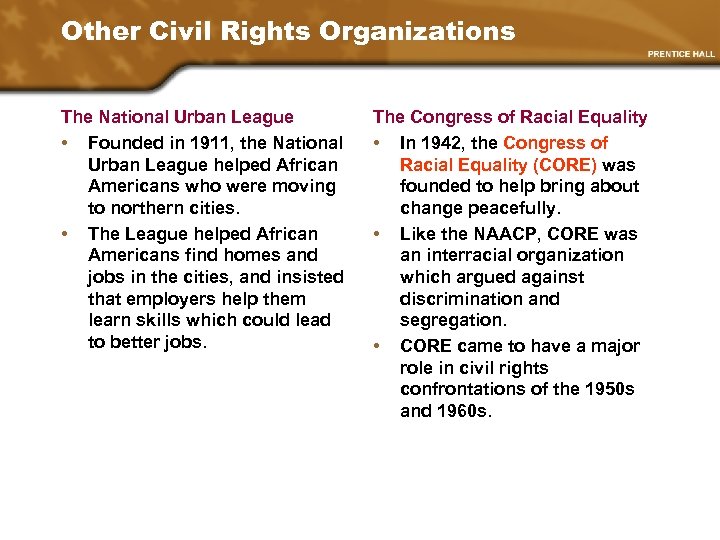 Other Civil Rights Organizations The National Urban League • Founded in 1911, the National