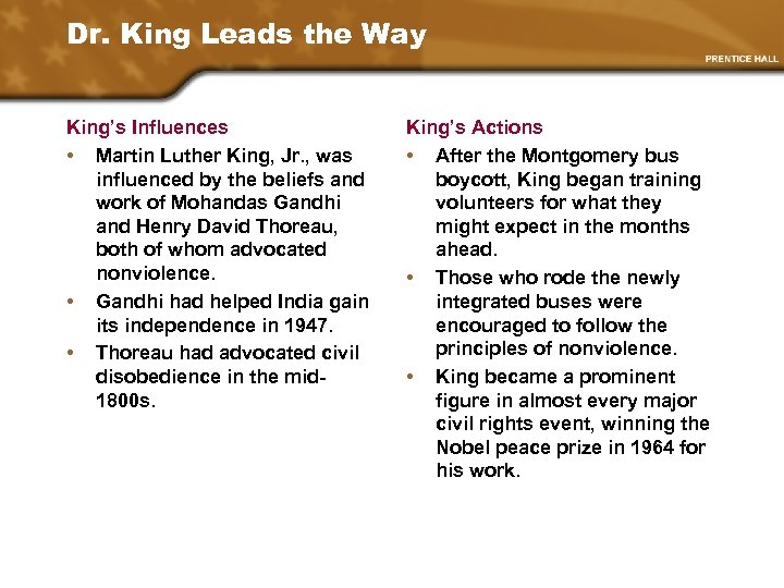 Dr. King Leads the Way King’s Influences • Martin Luther King, Jr. , was