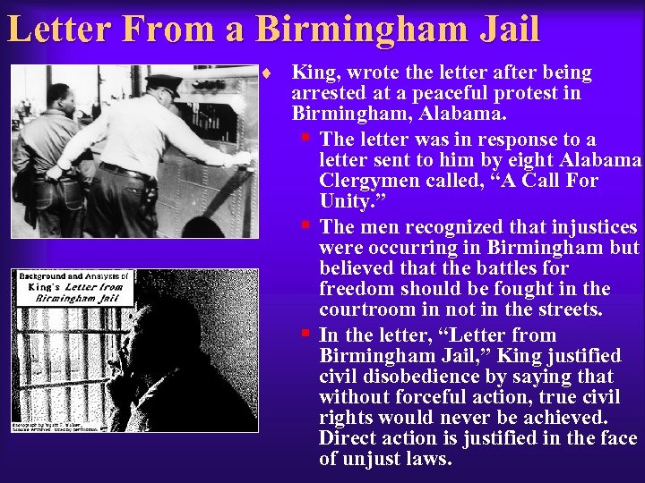 Letter From a Birmingham Jail ¨ King, wrote the letter after being arrested at