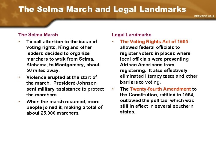The Selma March and Legal Landmarks The Selma March • To call attention to