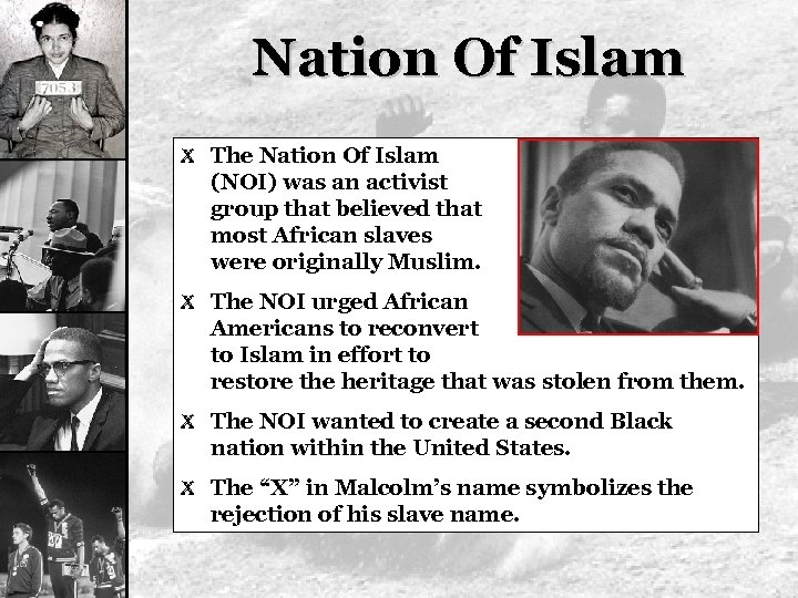 Nation Of Islam X The Nation Of Islam (NOI) was an activist group that