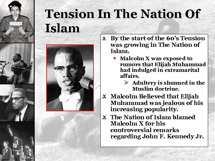 Tension In The Nation Of Islam X By the start of the 60’s Tension