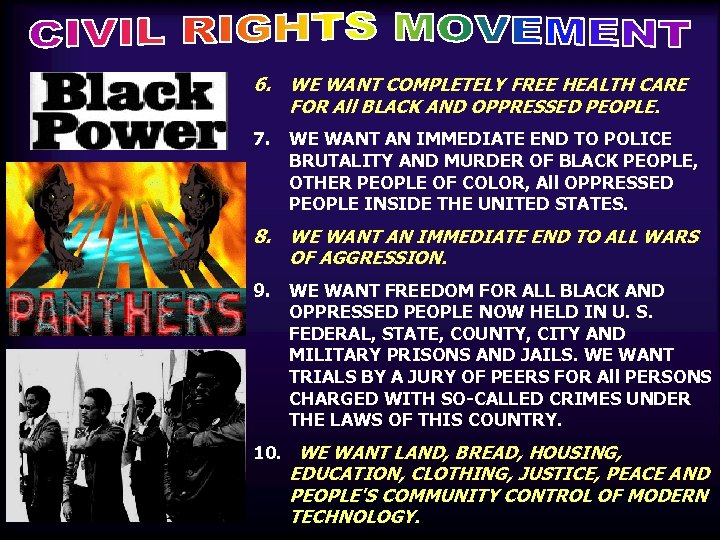 6. WE WANT COMPLETELY FREE HEALTH CARE FOR All BLACK AND OPPRESSED PEOPLE. 7.