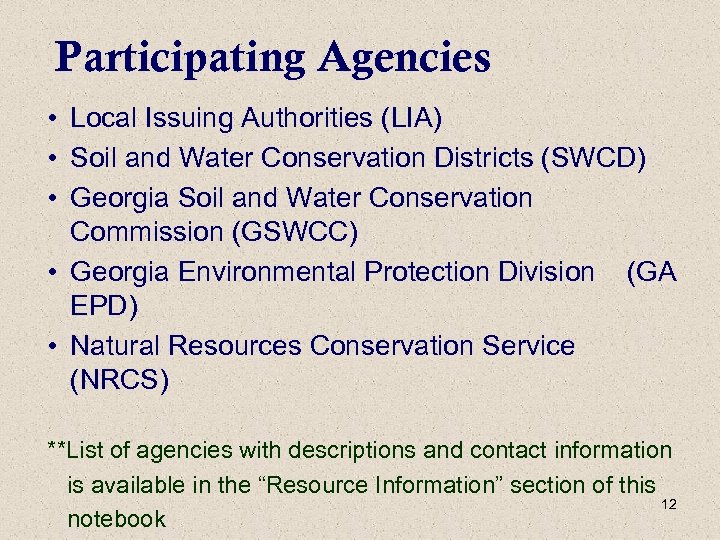 Participating Agencies • Local Issuing Authorities (LIA) • Soil and Water Conservation Districts (SWCD)