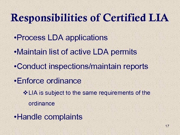 Responsibilities of Certified LIA • Process LDA applications • Maintain list of active LDA