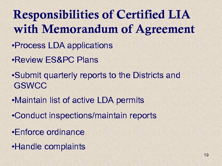 Responsibilities of Certified LIA with Memorandum of Agreement • Process LDA applications • Review
