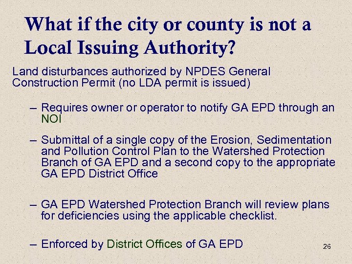 What if the city or county is not a Local Issuing Authority? Land disturbances